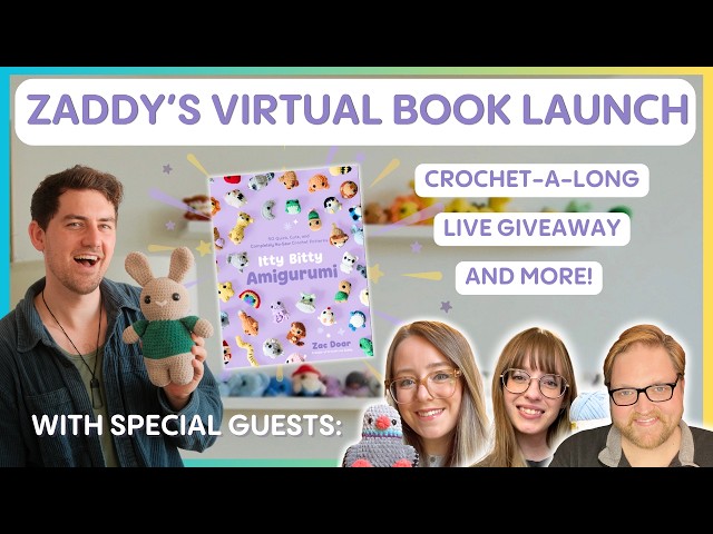 ZADDY'S VIRTUAL CROCHET BOOK LAUNCH WITH FRIENDS! !giveaway !book