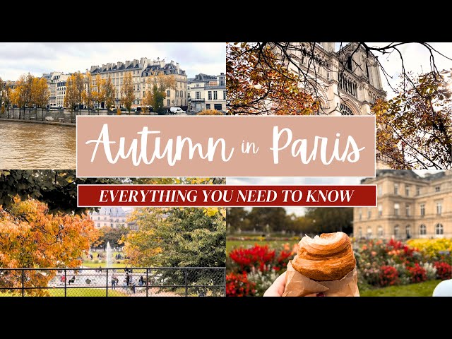 Autumn in Paris Travel Guide: Weather, Fall Food, & Must-Do Activities in October!