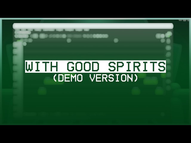 With Good Spirits (Demo Version)