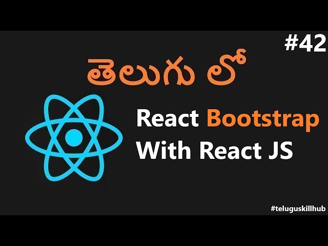 How to use Bootstrap in React.js - 42 - React.js in Telugu