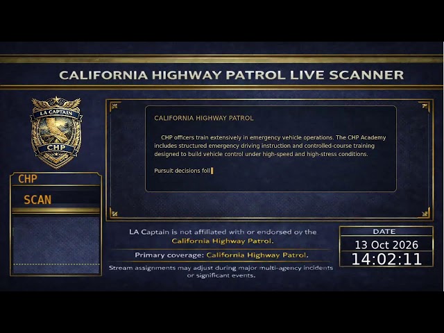 CHP - *Live* California Highway Patrol Scanner - LA Captain - 13-Oct-2026 - S8