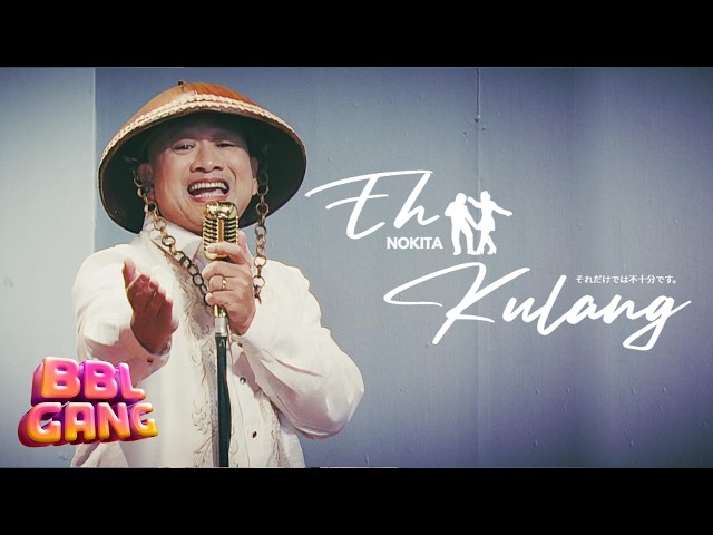Bubble Gang: Eh Kulang by NoKita (Ikaw Lang Parody) | with English subs