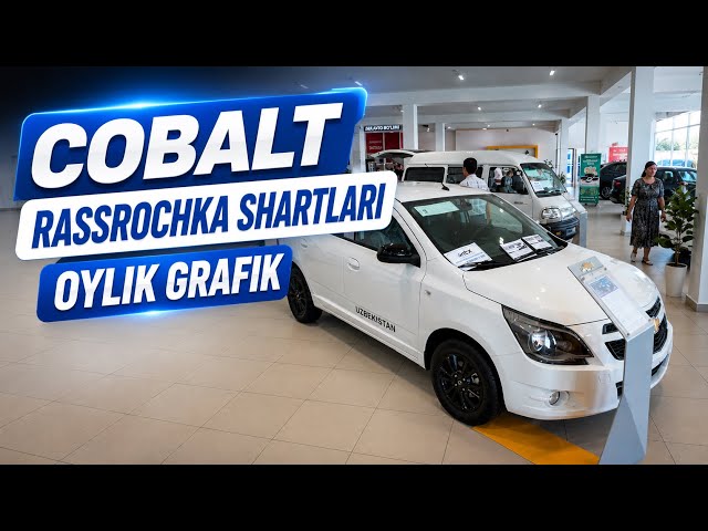 COBALT RASSROCHKA SHARTLARI | OYLIK TO’LOV GRAFIK