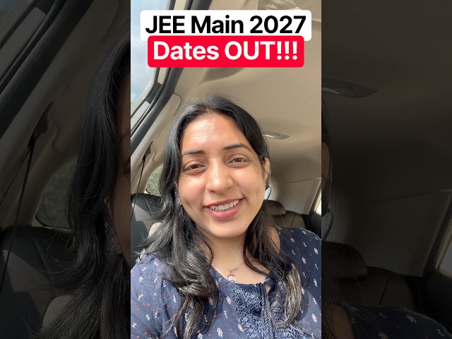 JEE Main 2027 Dates OUT!!!