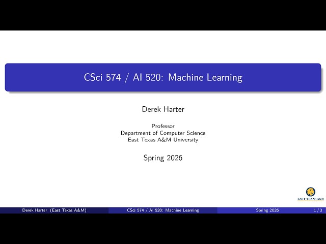 CSci 574 / AI 520 Machine Learning Class Sessions (Tue 02/17/2026)