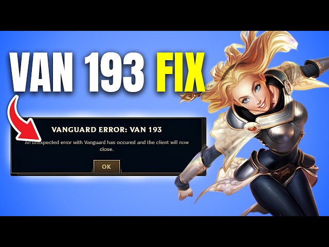 How To Fix Error VAN 193 in League of Legends