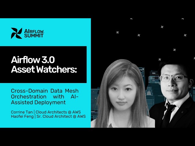 Airflow 3.0 Asset Watchers - Airflow Summit 2026