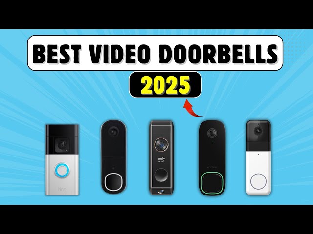 Best Video Doorbells 2026 – Top Smart Doorbells for Home Security