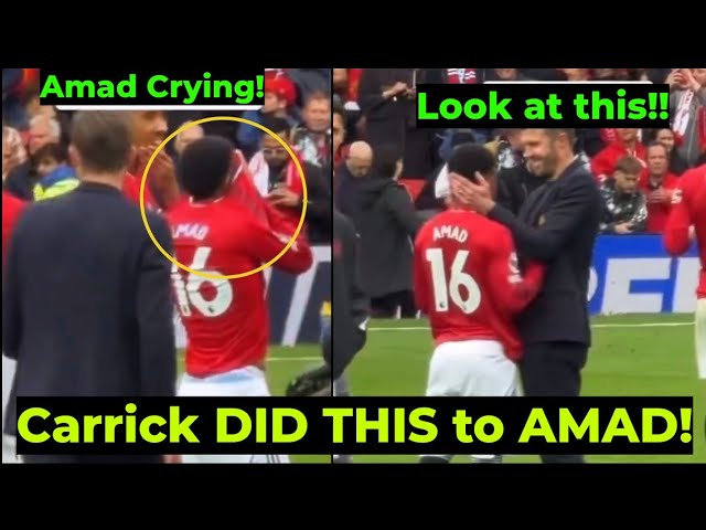 Carrick DID THIS to Amad Diallo who was still CRYING even after Man United 3-2 win over Liverpool 