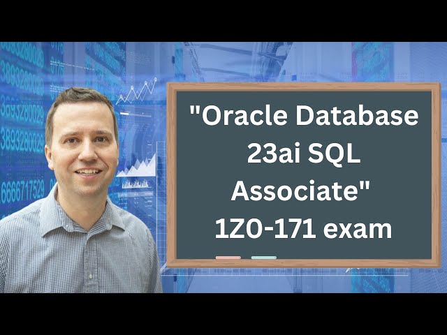 Get certified in Oracle SQL Database in 2025 (the Oracle 1Z0-171 exam)