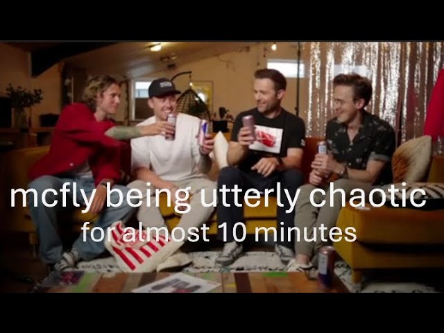 mcfly being utterly chaotic for almost 10 minutes
