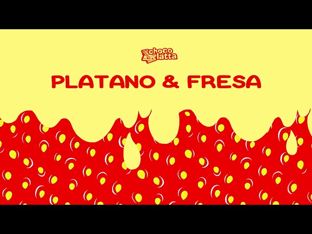 CHOCOLATTA - PLATANO & FRESA 🍌🍓
