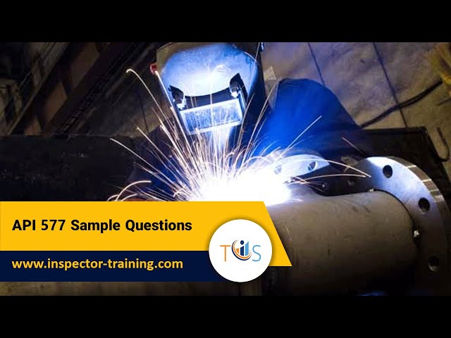 API 577 Sample Questions | Free Practice Test