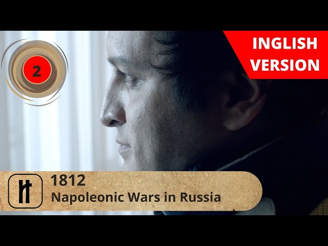 1812. Napoleonic Wars in Russia. Episode 2. Documentary Film. Russian History.