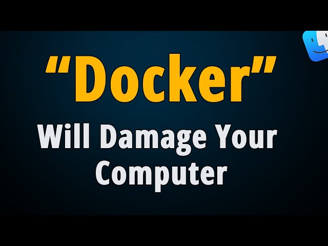 How to Remove "Docker" Will Damage Your Computer? Mac Help!
