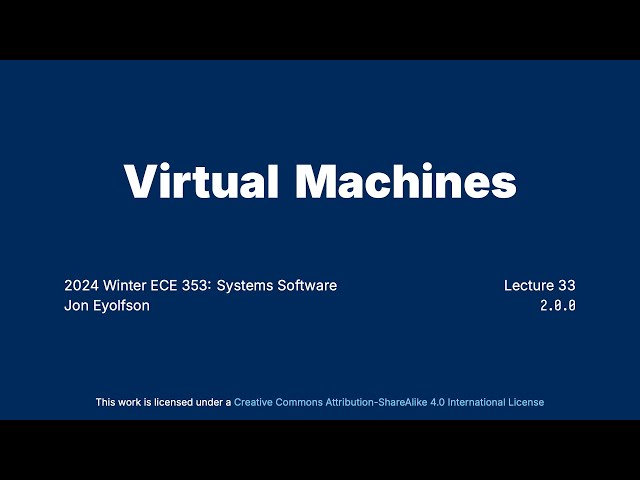 "Virtual Machines" Operating Systems Course at University of Toronto