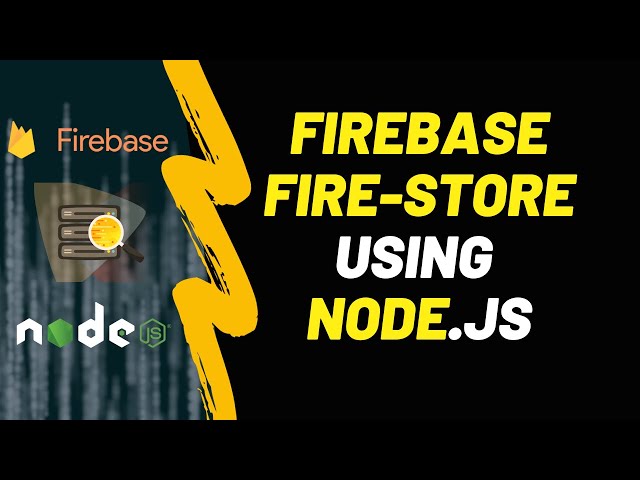 Firebase & NodeJS Tutorial: Creating Your First Project and Setting Up Firestore
