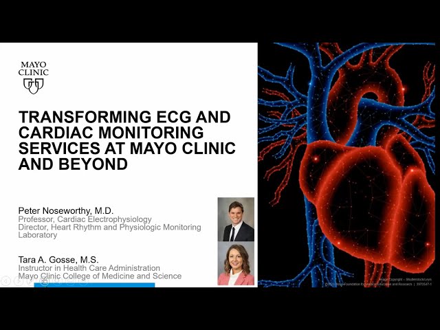 Transforming ECG & Cardiac Monitoring Services at Mayo Clinic & Beyond