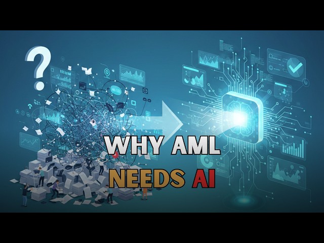 WHY AI IS BECOMING ESSENTIAL FOR AML IN 2026