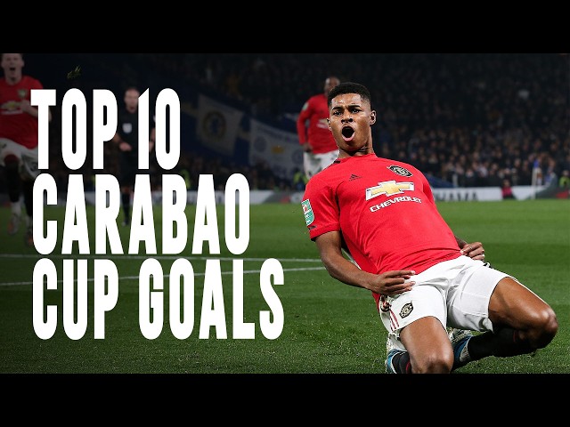Top 10 Man Utd Carabao Cup Goals