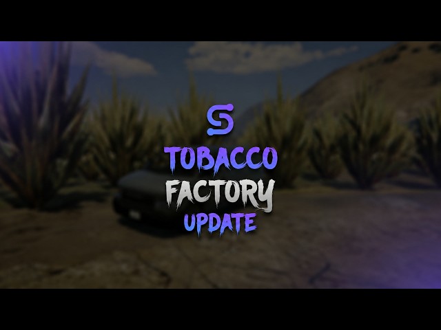 [UPDATE] Scriptify - Tobacco Factory (FREE)