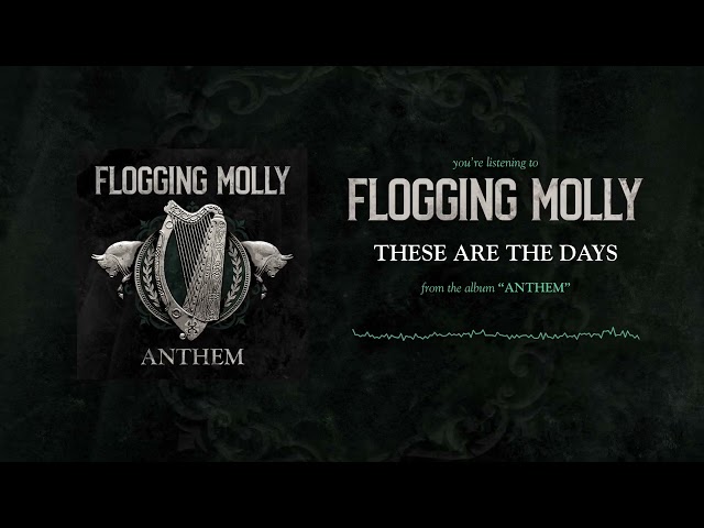 Flogging Molly - These Are The Days [Official Audio]