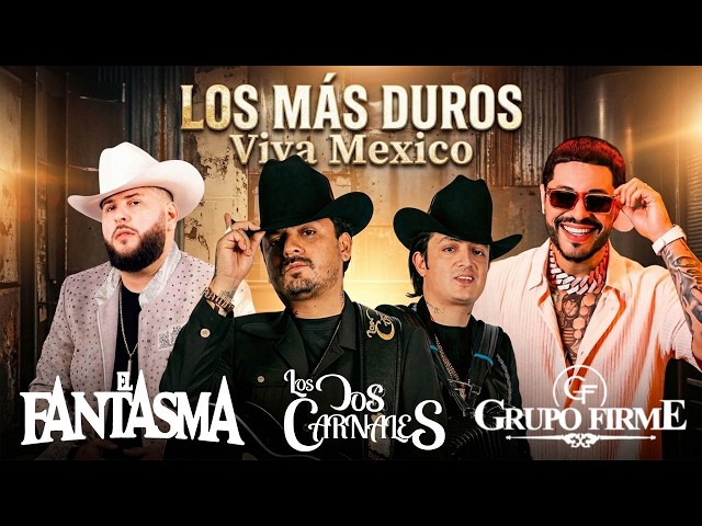 MIX - Los Dos Carnales, El Fantasma, Grupo Firme  Lo Mejor 2026 - Top Corridos Éxitos Mix