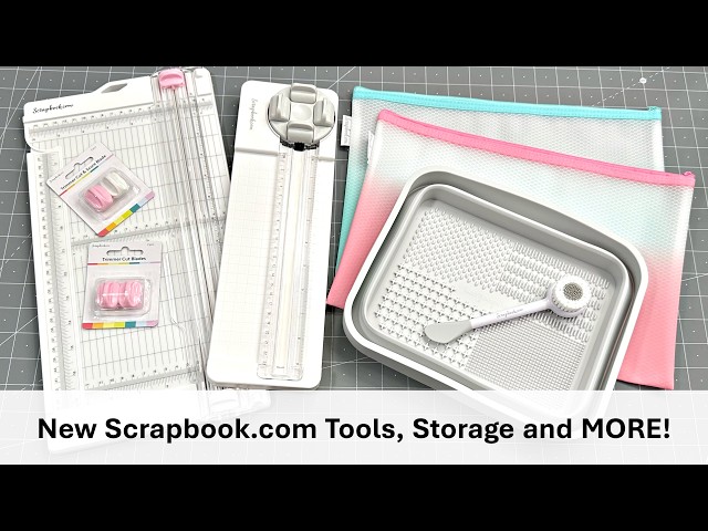 Scrapbook.com New Tools, Organization and More