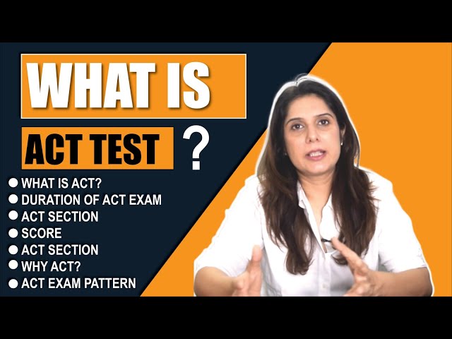 What is the ACT Test?