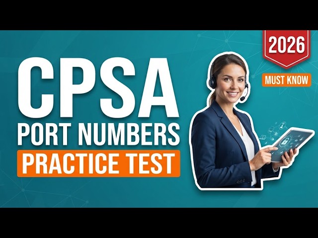 CPSA Port Numbers with Services and Protocols Practice Test: Master 10 Key Exam Questions Explained