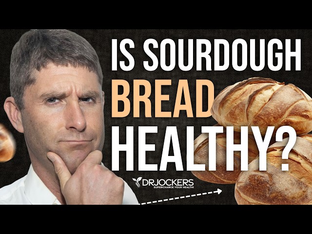 Is Sourdough Bread Healthy?