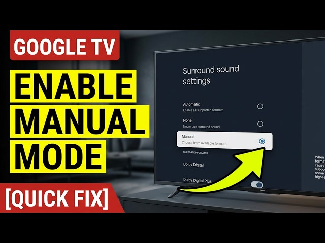 How to Switch Surround Sound to Manual Mode on Google TV | Advanced Audio Settings & Codec Setup
