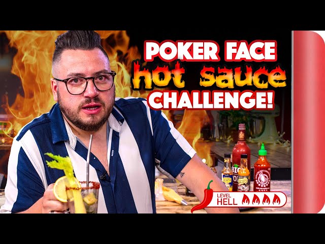 POKER FACE "Hot Sauce" Food Challenge | Sorted Food