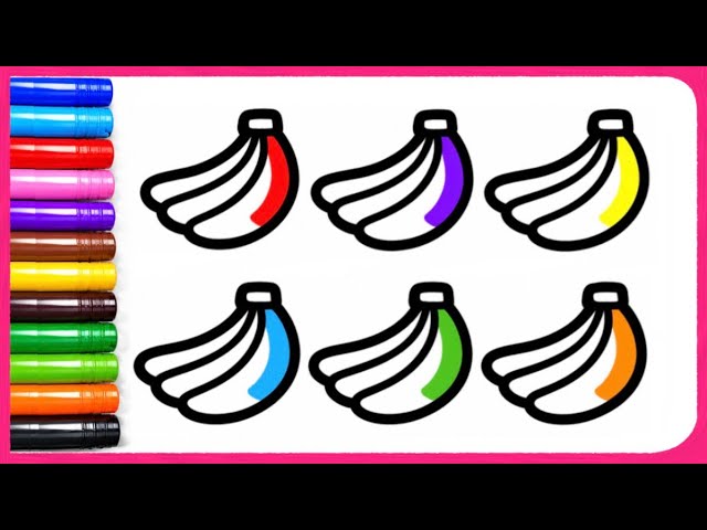 🍌 Learn Colors & Draw Bananas | Big Markers Coloring for Kids 🎨 fresh nutrition fruits 