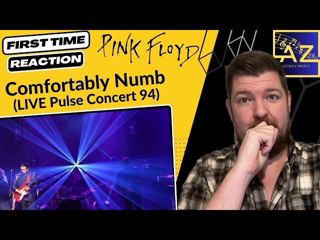 FIRST TIME REACTION to Comfortably Numb (LIVE Pulse Concert 94') by Pink Floyd | Flows Through Me❤️