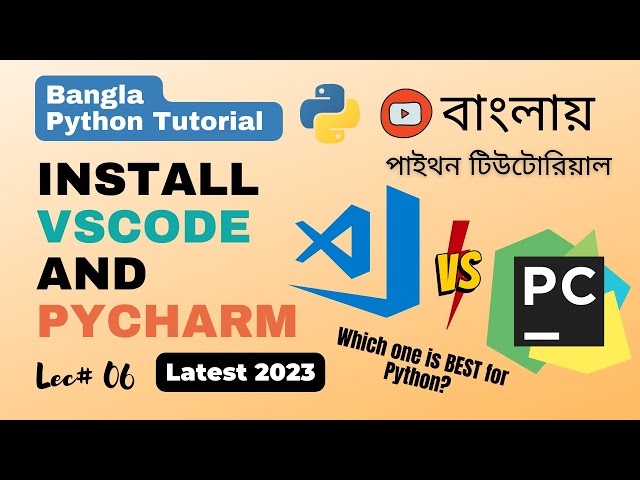 পাইথন #6 Install  Visual Studio Code and PyCharm | Which one is BEST for Python? Python IDE| Bangla