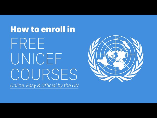UNICEF - FREE United Nations Courses (PART 1) - Online & Easy