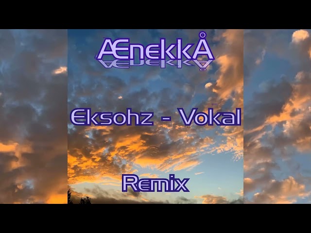 Eksohz - Vokal (Anekko Remix)
