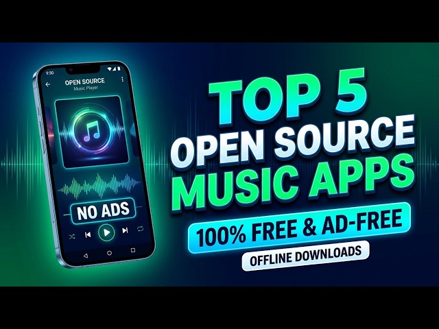 Top 5 Best Open-Source Music Apps for Android in 2026 (No Ads & Free Offline Downloads)