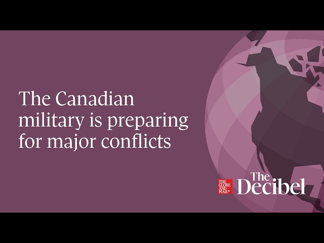 The Canadian military is preparing for major conflicts