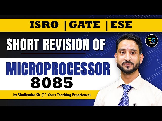 Short Revision of MICROPROCESSOR 8085 by Shailendra sir | ISRO | GATE | ESE etc.