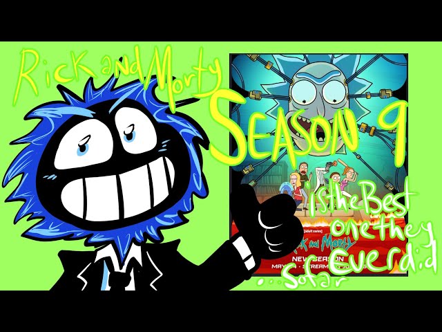 Season 9 of Rick and Morty is the Best One They Ever Did...So Far