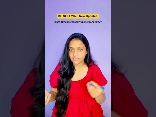 RE-NEET 2026 New Updates 🔥 Exam Time Increased? Online from 2027? 😳