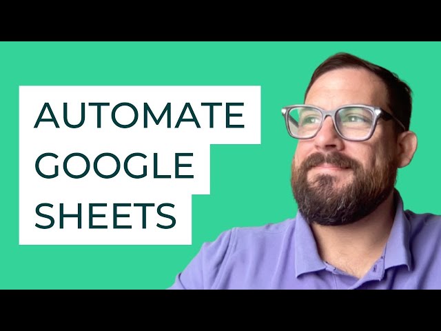 How to Automate Google Sheets With Zero Experience