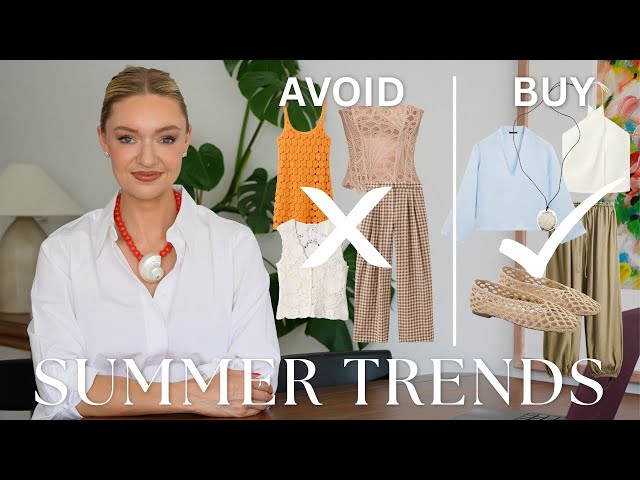 SUMMER TRENDS TO AVOID & BUY IN 2026