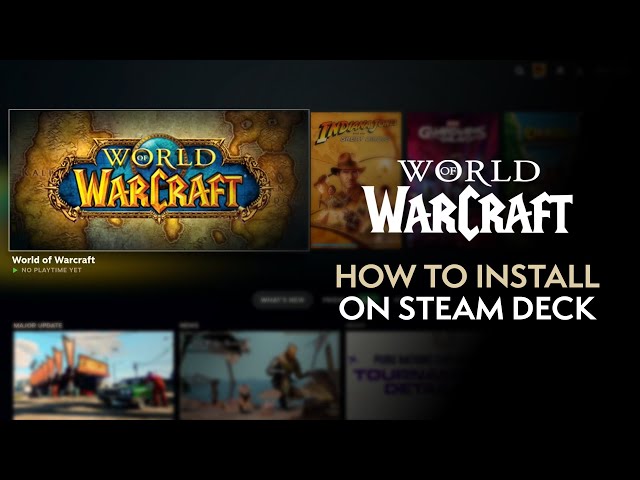How to Install & Play World of Warcraft on Steam Deck: Full Setup Guide
