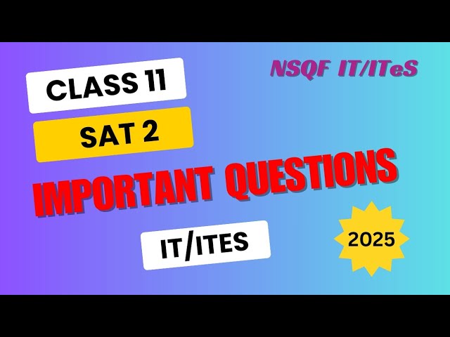 Class 11 SAT-2 Important Questions – IT/ITeS (2025)