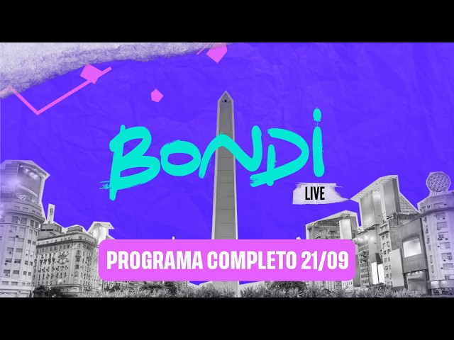 ▶️ PROGRAMACIÓN COMPLETA 21/09 | BONDI LIVE
