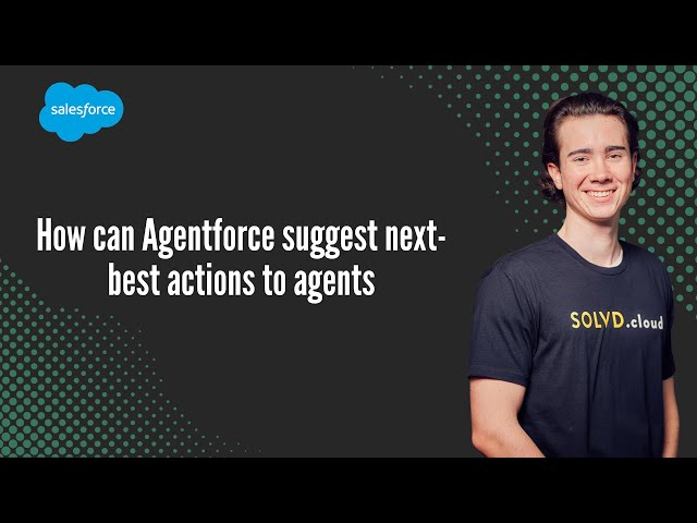 How can Agentforce suggest next-best actions to agents