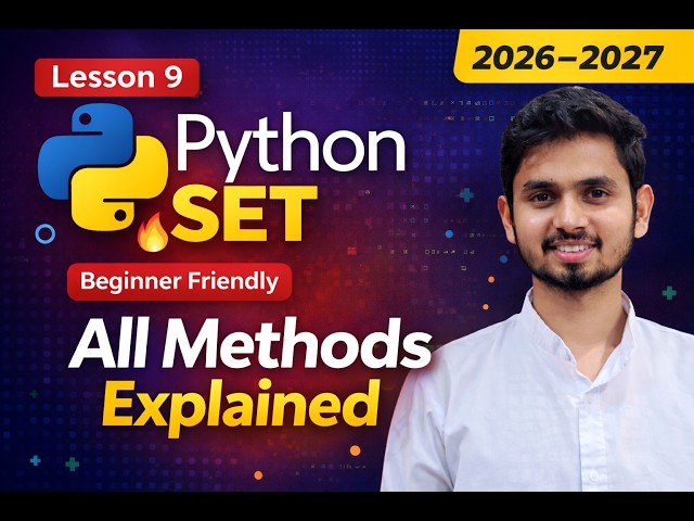 Python Set Explained | All Set Methods + Real Examples | Python Tutorial for Beginners | 2026–2027